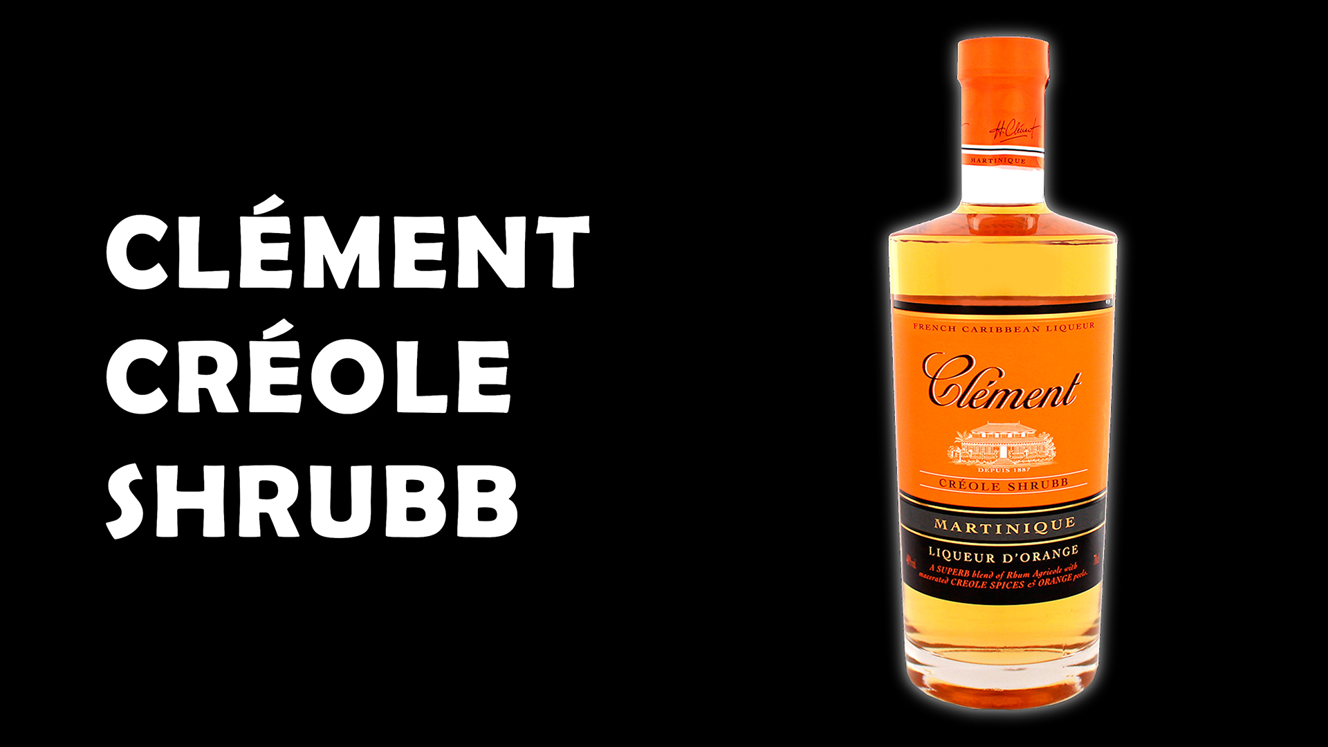 Clément Créole Shrubb