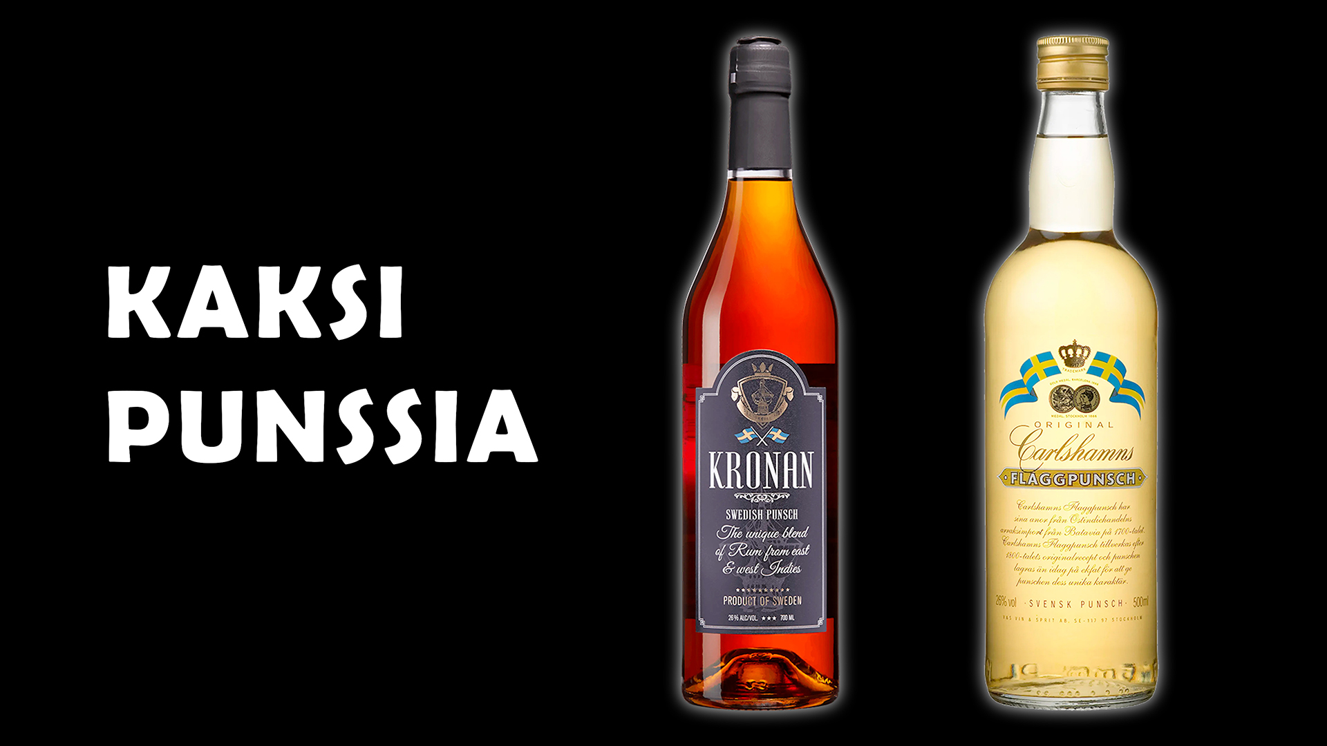 Kaksi punssia - Kronan Punsch & Carlshamns Flaggpunsch